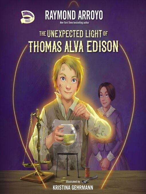 Title details for The Unexpected Light of Thomas Alva Edison by Raymond Arroyo - Wait list